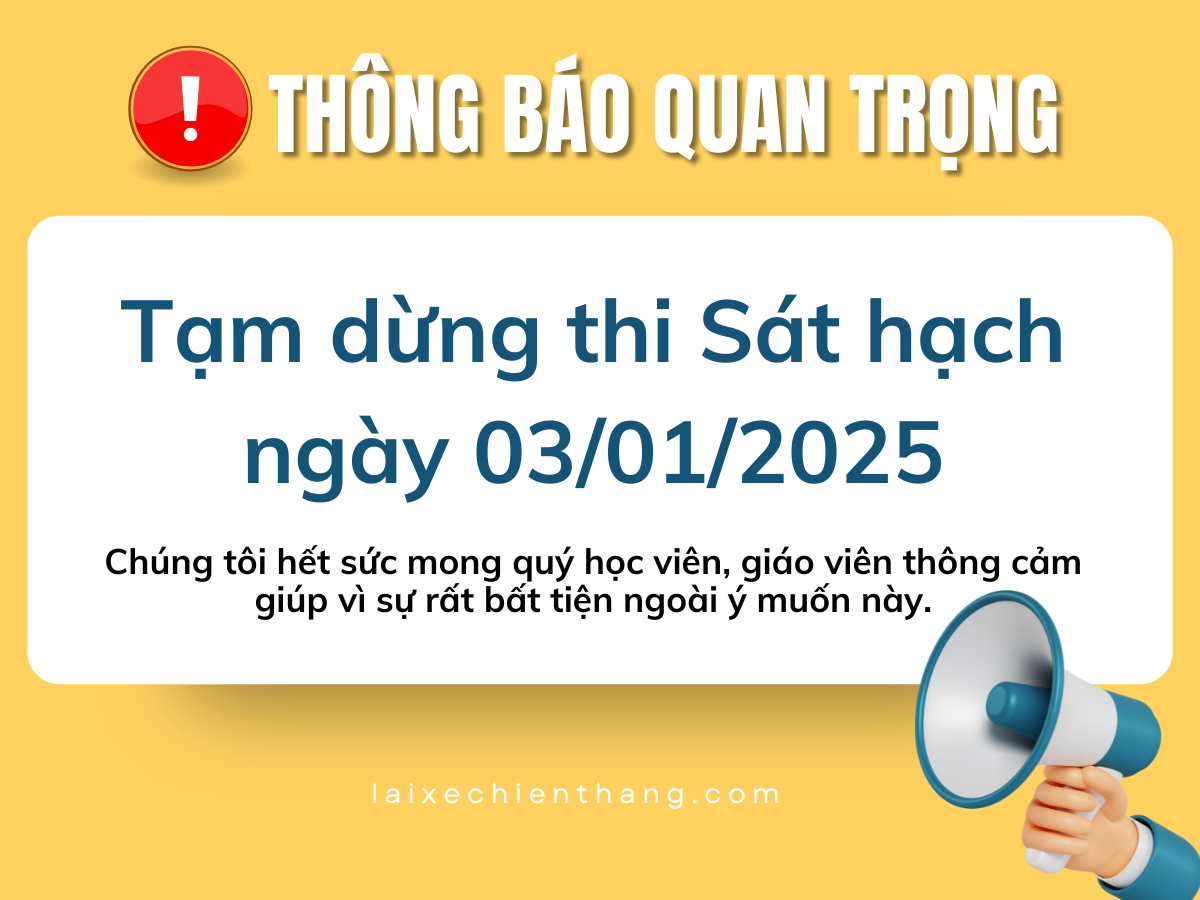 THÔNG BÁO-TẠM DỪNG THI SÁT HẠCH NGÀY 03/01/2025